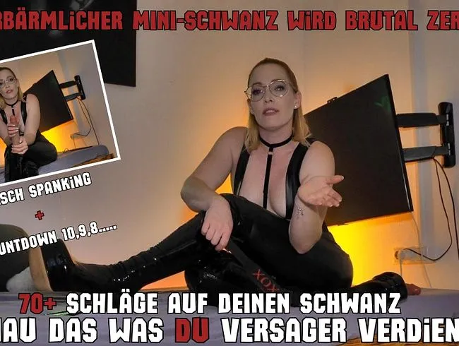 Dein ERBÄRMlicher MINI-Schwanz wird ZERFICKT! 70+ harte CBT Schläge + Arsch-Spanking