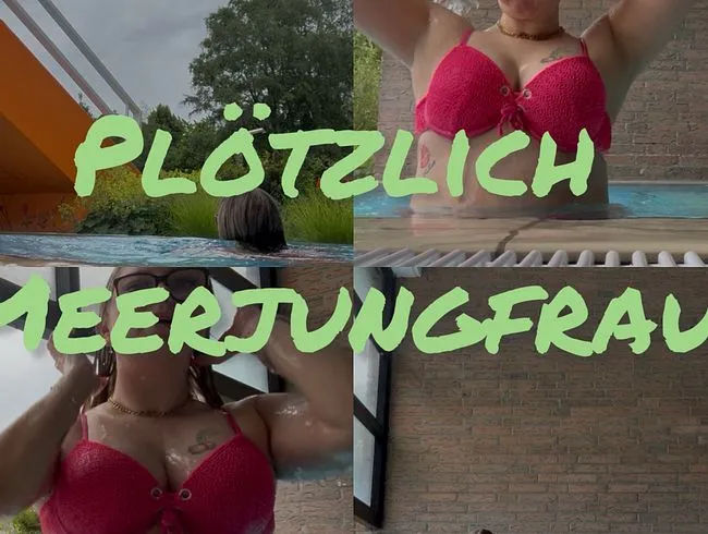 Plötzlich Meerjungfrau - Jana mal anders