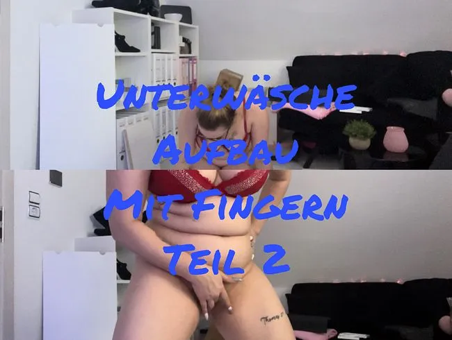 Unterwäsche Aufbau +  fingern Teil 2