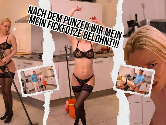 Nach dem Punzen wir mein meine Fickfotze belohnt!!!
